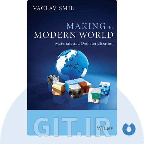 Making the Modern World Summary of Key Ideas and Review | Vaclav Smil