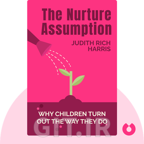 The Nurture Assumption