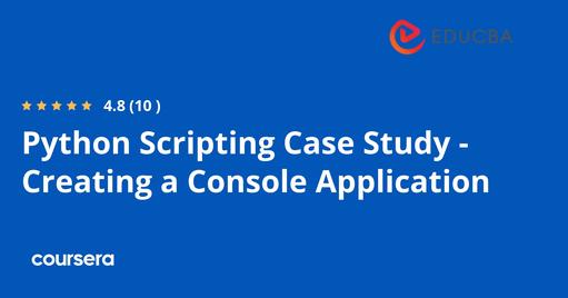Python Scripting Case Study - Creating a Console Application