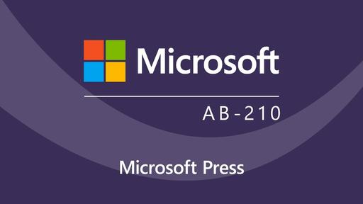 Microsoft Dynamics 365 Sales AI Consultant Associate (AB-210) Cert Prep by Microsoft Press