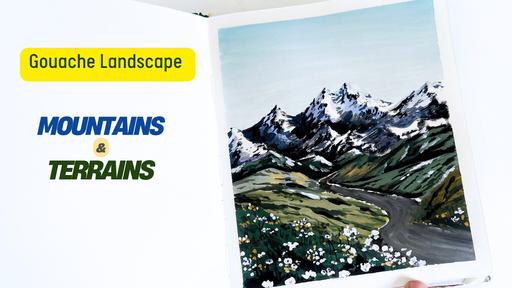 Mountains & Terrains using Gouache | Painting | Step by Step Landscape