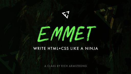 Emmet: Write HTML+CSS Like a Ninja