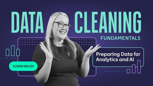 Data Cleaning Fundamentals: Preparing Data for Analytics and AI
