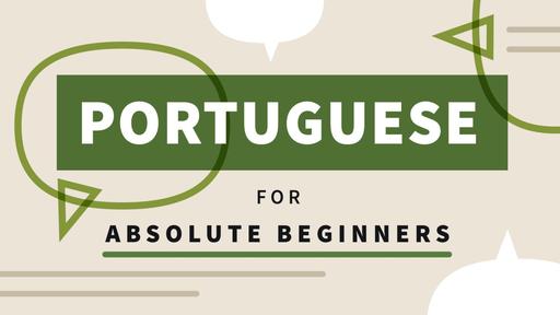Portuguese for Absolute Beginners