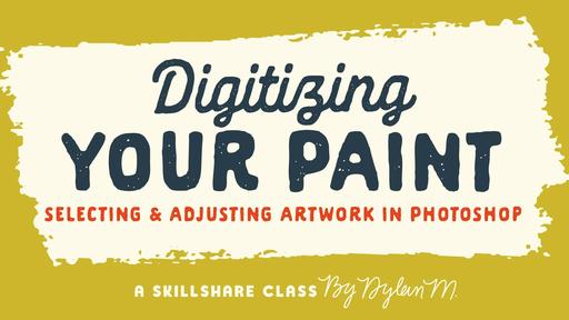 Digitizing Your Paint: Selecting and Adjusting Artwork in Photoshop