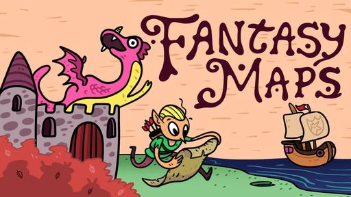Drawing Fantasy Maps: Illustrate Your Own Imaginary World