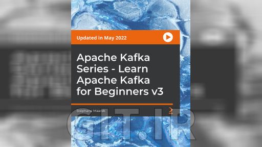 Packt Apache Kafka Series - Learn Apache Kafka for Beginners v3