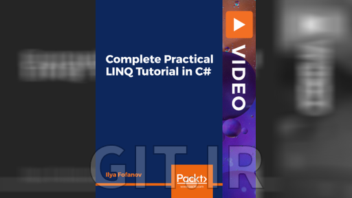 Packt Complete Practical LINQ Tutorial in C#