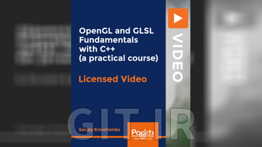 OpenGL and GLSL Fundamentals with C++ (practical course)