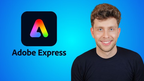 Adobe Express Mastery: Ultimate Graphic Design Course (2026)