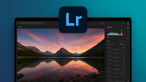 Adobe Lightroom Masterclass: From Beginner to Pro Photo Edit