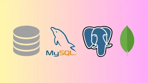 Complete Database Course: SQL, MySQL, PostgreSQL & MongoDB
