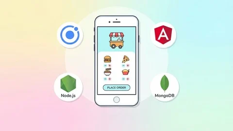 Full Stack Ionic 8, Angular & Node.js: Food Delivery App