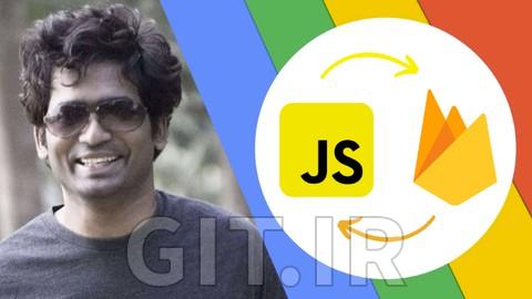 Firebase 9 & JavaScript: Build Full-Stack Web Apps Faster