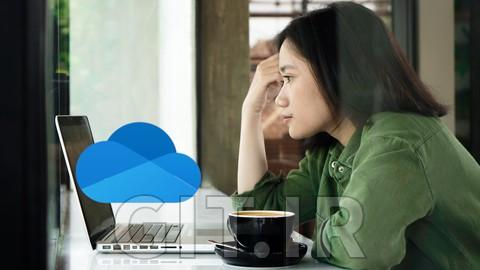 The Complete Microsoft OneDrive Course - Mastering OneDrive